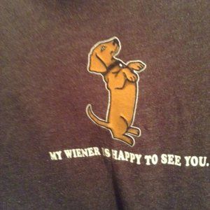 My weiner is happy to see you t-shirt